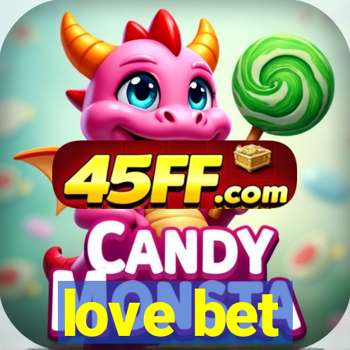 love bet
